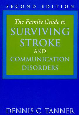 The Family Guide to Surviving Stroke and Communication Disorders