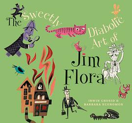 The Sweetly Diabolic Art of Jim Flora pdf epub mobi 电子书 下载
