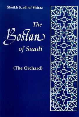 The Bostan of Saadi (The Orchard) pdf epub mobi 电子书 下载