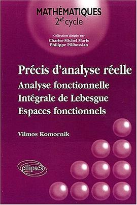 Precis d'analyse reelle analyse fonctionnelle intégrale de lebesgue espaces fonctionnels tome 2