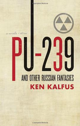 "Pu-239" and Other Russian Fantasies pdf epub mobi 电子书 下载