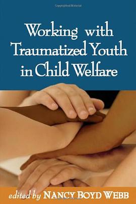 Working With Traumatized Youth in Child Welfare pdf epub mobi 電子書 下載
