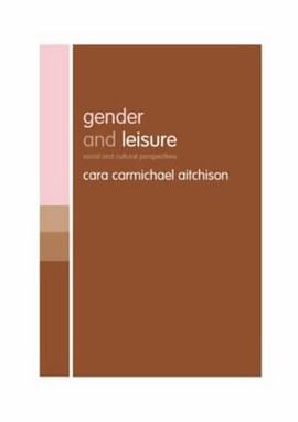 Gender and Leisure pdf epub mobi 电子书 下载
