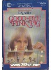 Good-Bye Pink Pig pdf epub mobi 电子书 下载