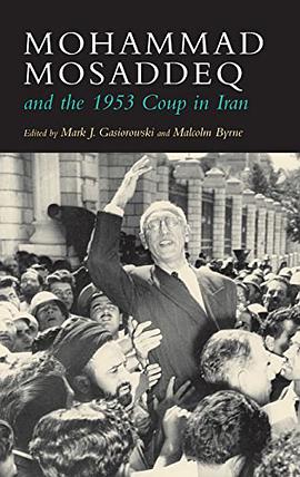Mohammad Mosaddeq and the 1953 Coup in Iran pdf epub mobi 电子书 下载