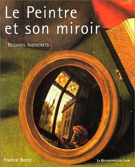 Le Peintre et son miroir pdf epub mobi 电子书 下载