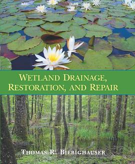 Wetland Drainage, Restoration, and Repair pdf epub mobi 电子书 下载