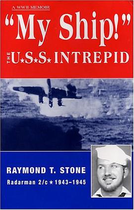 My Ship! The U.S.S. Intrepid - A World War 2 Memoir pdf epub mobi 电子书 下载