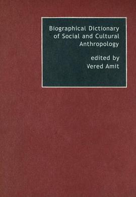 Biographical Dictionary of Social and Cultural Anthropology pdf epub mobi 电子书 下载