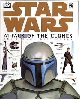 The Visual Dictionary of Star Wars, Episode II - Attack of the Clones pdf epub mobi 电子书 下载