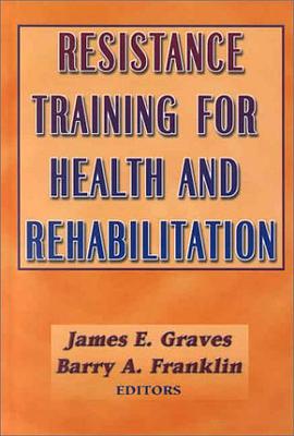 Resistance Training for Health and Rehabilitation