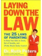 Laying Down the Law: The 25 Laws of Parenting to Keep Your Kids on Track， Out of Trouble， and Pretty pdf epub mobi 电子书 下载