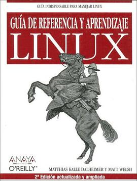 Guia De Referencia Y Aprendizaje Linux (Anaya Multimeda/O'Reilly) (Spanish Edition) pdf epub mobi 电子书 下载