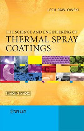 The Science and Engineering of Thermal Spray Coatings pdf epub mobi 电子书 下载