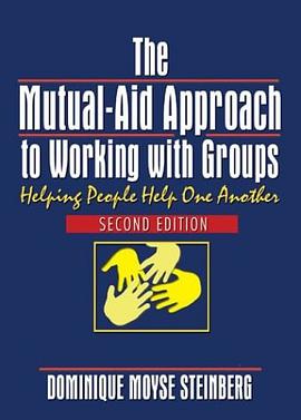 The Mutual-Aid Approach to Working With Groups pdf epub mobi 电子书 下载