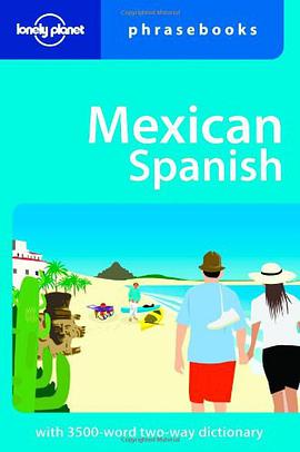 Mexican Spanish (Lonely Planet Phrasebooks) pdf epub mobi 电子书 下载