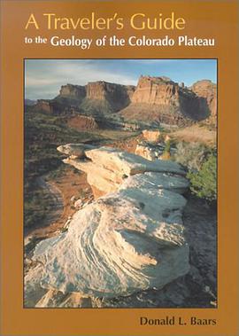 A Traveler's Guide to the Geology of the Colorado Plateau pdf epub mobi 电子书 下载