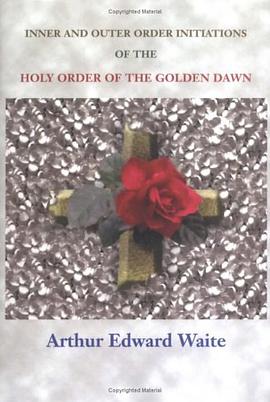 Complete Rosicrucian Initiations of the Fellowship of the Rosy Cross by Arthur Edward Waite, Founder pdf epub mobi 電子書 下載