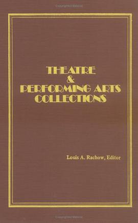 Theatre and Performing Arts Collections pdf epub mobi 电子书 下载