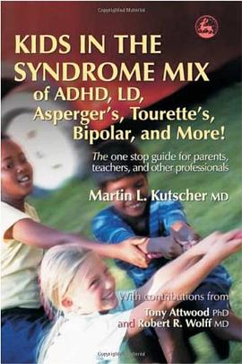 Kids in the Syndrome Mix of ADHD, LD, Asperger's, Tourette's, Bipolar and More! pdf epub mobi 电子书 下载