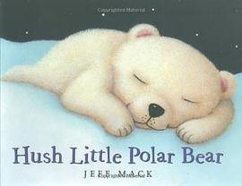 Hush Little Polar Bear pdf epub mobi 电子书 下载