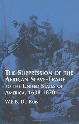 Suppression of the African Slave-Trade to the United States of America, 1638-1870 pdf epub mobi 电子书 下载