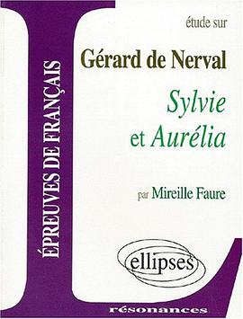 Étude sur Gérard de Nerval Sylvie et Aurélia pdf epub mobi 电子书 下载