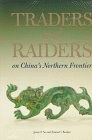 Traders and Raiders on China's Northern Frontier pdf epub mobi 电子书 下载