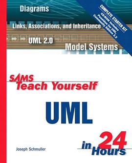 Sams Teach Yourself UML in 24 Hours, Complete Starter Kit (3rd Edition) pdf epub mobi 电子书 下载