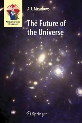The Future of the Universe (Astronomers' Universe) pdf epub mobi 电子书 下载