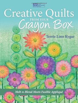 Creative Quilts from Your Crayon Box pdf epub mobi 电子书 下载