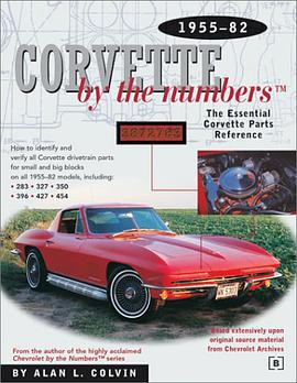 Corvette by the Numbers - 1955-1982 pdf epub mobi 电子书 下载