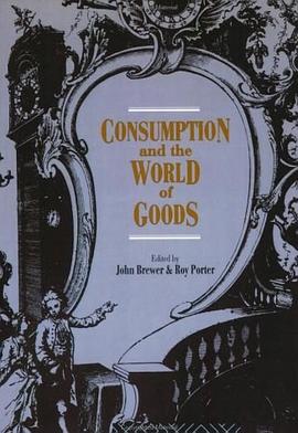 Consumption and the World of Goods pdf epub mobi 电子书 下载
