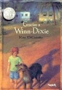 Gracias a Winn-dixie / Because of Winn-Dixie (Spanish Edition) pdf epub mobi 电子书 下载