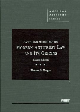 Cases and Materials on Modern Antitrust Law and Its Origins