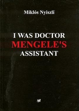 I Was Doctor Mengele's Assistant