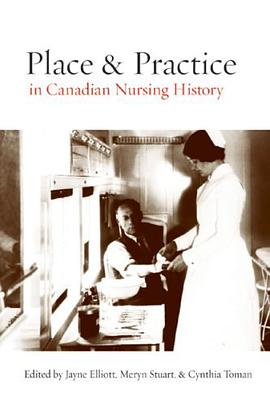 Place and Practice in Canadian Nursing History pdf epub mobi 电子书 下载