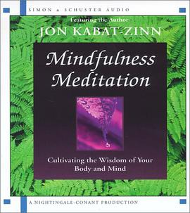 Mindfulness Meditation - Cultivating the Wisdom of Your Body and Mind pdf epub mobi 电子书 下载