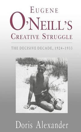 Eugene O'Neill's Creative Struggle pdf epub mobi 电子书 下载