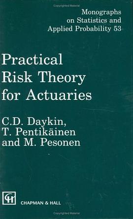 Practical Risk Theory for Actuaries (Chapman & Hall/CRC Monographs on Statistics & Applied Probabili pdf epub mobi 电子书 下载