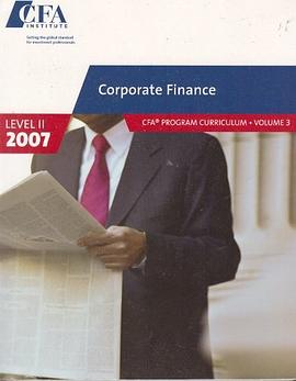 Corporate Finance (2007 Level II CFA Program Curriculum, Volume 3) pdf epub mobi 电子书 下载