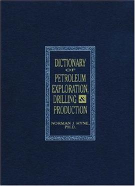 Dictionary of Petroleum Exploration, Drilling & Production pdf epub mobi 电子书 下载