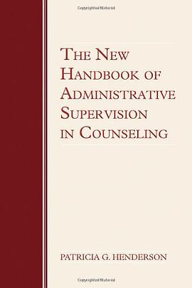The New Handbook of Administrative Supervision in Counseling pdf epub mobi 电子书 下载