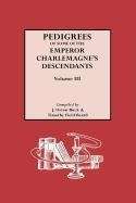 Pedigrees of Some of the Emperor Charlemagne's Descendants pdf epub mobi 电子书 下载