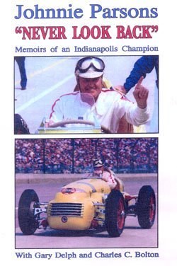 Johnnie Parsons "Never Look Back" Memoirs of an Indianapolis Champion pdf epub mobi 電子書 下載