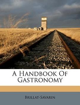 A Handbook of Gastronomy pdf epub mobi 電子書 下載