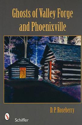 Ghosts of Valley Forge and Phoenixville Area pdf epub mobi 电子书 下载
