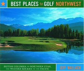 Best Places to Golf Northwest pdf epub mobi 电子书 下载