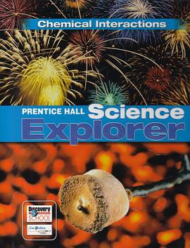 Prentice Hall Science Explorer Chemical Interactions Student Edition Third Edition 2005 pdf epub mobi 电子书 下载