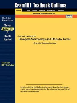Outlines & Highlights for Biological Anthropology and Ethics by Turner, ISBN pdf epub mobi 电子书 下载